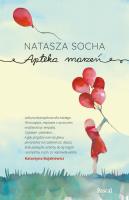 Apteka marzeń. Autor: Natasza Socha. SmakLiter.pl Okładka książki Apteka marzeń
