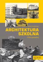 Architektura szkolna II RP. Autor: Pszczółkowski Michał. SmakLiter.pl Okładka książki Architektura szkolna II RP