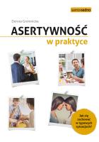 Asertywność w praktyce. Jak zachować się.... Autor: Dorota Gromnicka. SmakLiter.pl Okładka książki Asertywność w praktyce. Jak zachować się...