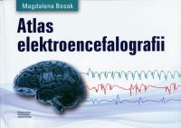 Atlas elektroencefalografii. Autor: Magdalena Bosak. SmakLiter.pl Okładka książki Atlas elektroencefalografii