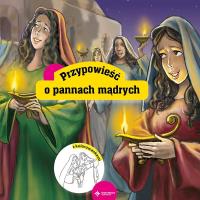 Biblijne przypowieści. O pannach głupich i mądrych. Autor: Krzyżewski Piotr. SmakLiter.pl Okładka książki Biblijne przypowieści. O pannach głupich i mądrych