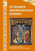 Być świadkiem Zmartwychwstałego w rodzinie Religia Podręcznik. Autor: ks. Piotr Pierzchała, s. Otylia Olga Pierożek. SmakLiter.pl Okładka książki Być świadkiem Zmartwychwstałego w rodzinie Religia Podręcznik