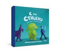 C jak Cthulhu. Autor: Jason Ciaramella, Greg Murphy. SmakLiter.pl Okładka książki C jak Cthulhu