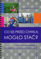 Co się przed chwilą stało?. Autor: Amanda Hopkins. SmakLiter.pl Okładka książki Co się przed chwilą stało?
