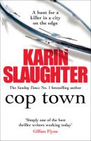 Cop Town. Autor: Karin Slaughter. SmakLiter.pl Okładka książki Cop Town