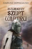 Okładka książki Cykl krzyżacki. T.4 Złowieszczy szept wiatru
