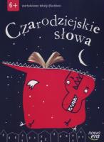 Okładka książki Czarodziejskie słowa. Wartościowe teksty dla dzieci. 6-latki