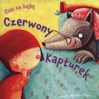 Czas na bajkę. Czerwony Kapturek. Autor: Monika Filipina Trzpil (ilustr.). SmakLiter.pl Okładka książki Czas na bajkę. Czerwony Kapturek