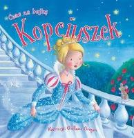Czas na bajkę. Kopciuszek. Autor: Giuliana Gregori (ilustr.). SmakLiter.pl Okładka książki Czas na bajkę. Kopciuszek
