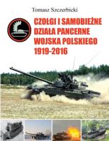 Czołgi i samobieżne działa pancerne Wojska Polskiego 1919-2016. Autor: Szczerbicki Tomasz. SmakLiter.pl Okładka książki Czołgi i samobieżne działa pancerne Wojska Polskiego 1919-2016