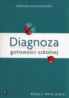 Okładka książki Diagnoza gotowości szkolnej klasa 1. Karty pracy
Edukacja wczesnoszkolna