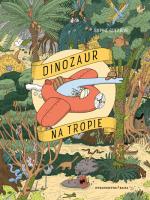 Dinozaur na tropie. Autor: Sophie Guerrive. SmakLiter.pl Okładka książki Dinozaur na tropie
