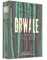 Drwale. Autor: Proulx Annie. SmakLiter.pl Okładka książki Drwale
