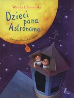 Dzieci Pana Astronoma. Autor: Chotomska Wanda i inni. SmakLiter.pl Okładka książki Dzieci Pana Astronoma