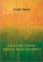 Ewolucja świata według nauki duchowej. Autor: Rudolf Steiner. SmakLiter.pl Okładka książki Ewolucja świata według nauki duchowej