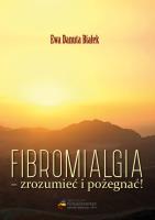 Okładka książki Fibromialgia - zrozumieć i pożegnać