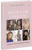 Figura jak z ekranu. Autor: Męczyńska Anna. SmakLiter.pl Okładka książki Figura jak z ekranu