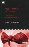 Film - ciało - historia. Autor: Karol Jachymek. SmakLiter.pl Okładka książki Film - ciało - historia