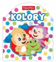 Fisher Price. Kolory. Autor:   Praca zbiorowa. SmakLiter.pl Okładka książki Fisher Price. Kolory