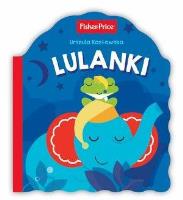 Fisher Price. Lulanki. Autor: Urszula Kozłowskaq. SmakLiter.pl Okładka książki Fisher Price. Lulanki