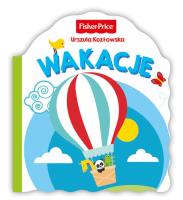 Fisher Price. Wakacje. Autor: Urszula Kozłowskaq. SmakLiter.pl Okładka książki Fisher Price. Wakacje