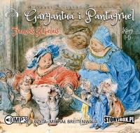 Gargantua i Pantagruel - Audiobook. Autor: Rabelais Francois. SmakLiter.pl Okładka książki Gargantua i Pantagruel - Audiobook