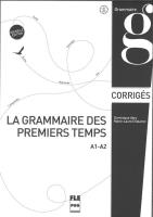Grammaire des premiers temps klucz poziom A1-A2. Autor: Abry Dominique, Chalaron Marie-Laure. SmakLiter.pl Okładka książki Grammaire des premiers temps klucz poziom A1-A2
