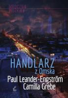 Handlarz z Omska. Autor: Leander-Engstrom Paul. SmakLiter.pl Okładka książki Handlarz z Omska