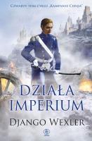 Kampanie Cienia 4 Działa imperium. Autor: Django Wexler. SmakLiter.pl Okładka książki Kampanie Cienia 4 Działa imperium