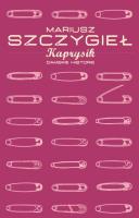 Kaprysik. Autor: Stefan Darda, Mariusz Szczygieł. SmakLiter.pl Okładka książki Kaprysik