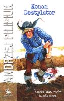 Konan Destylator. Autor: Andrzej Pilipiuk. SmakLiter.pl Okładka książki Konan Destylator