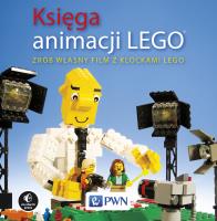 Okładka książki Księga animacji LEGO Zrób własny film z klockami Lego