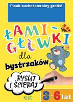 Łamigłówki dla bystrzaków 3-6 lat. Autor: Dorota Skwark. SmakLiter.pl Okładka książki Łamigłówki dla bystrzaków 3-6 lat