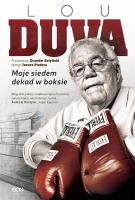 Lou Duva Moje siedem dekad w boksie. Autor: Lou Duva, Smith Timothy Paul. SmakLiter.pl Okładka książki Lou Duva Moje siedem dekad w boksie
