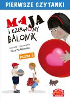 Maja i czerwony balonik Pierwsze Czytanki. Autor: Eliza Piotrowska. SmakLiter.pl Okładka książki Maja i czerwony balonik Pierwsze Czytanki