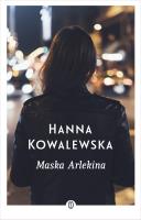 Maska Arlekina. Autor: Kowalewska Hanna. SmakLiter.pl Okładka książki Maska Arlekina