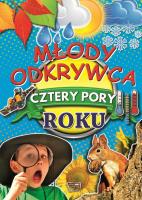 Młody odkrywca Cztery pory roku. Autor: Joanna Werner. SmakLiter.pl Okładka książki Młody odkrywca Cztery pory roku