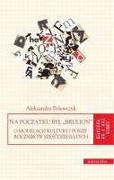 Na początku był 'brulion'. Autor: Aleksandra Polewczyk. SmakLiter.pl Okładka książki Na początku był 'brulion'