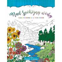 Okładka książki Nad spokojną wodą - kolorowanka z psalmami