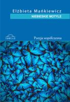 Niebieskie motyle. Autor: Mańkiewicz Elżbieta. SmakLiter.pl Okładka książki Niebieskie motyle