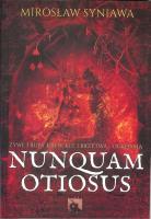 Nunquam Otiosus. Autor: Syniawa Mirosław. SmakLiter.pl Okładka książki Nunquam Otiosus