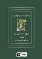 O Kościele także socjologicznie. Autor: Potocki Andrzej. SmakLiter.pl Okładka książki O Kościele także socjologicznie