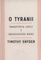 O tyranii. Autor: Timothy Snyder. SmakLiter.pl Okładka książki O tyranii