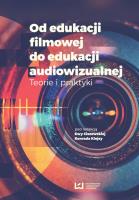Od edukacji filmowej do edukacji audiowizualnej. Autor: Ewa Maciszewska, Konrad Klejsa (red.). SmakLiter.pl Okładka książki Od edukacji filmowej do edukacji audiowizualnej