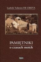 Pamiętniki o czasach moich. Autor: Tuberon Ludwik, Crieva De. SmakLiter.pl Okładka książki Pamiętniki o czasach moich