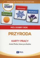 Pewny start Mój dobry rok Przyroda Karty pracy. Autor: Aneta Pliwka, Katarzyna Radzka. SmakLiter.pl Okładka książki Pewny start Mój dobry rok Przyroda Karty pracy