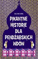 Pikantne historie dla pendżabskich wdów. Autor: Balli Kaur Jaswal. SmakLiter.pl Okładka książki Pikantne historie dla pendżabskich wdów