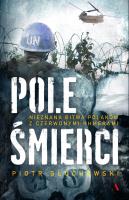 .Pole Śmierci. Nieznana bitwa Polaków z .... Autor: Głuchowski Piotr Marek. SmakLiter.pl Okładka książki .Pole Śmierci. Nieznana bitwa Polaków z ...