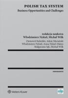 Polish Tax System Business Opportunities and Challenges. Autor: Kukulski Ziemowit, Nykiel Włodzimierz, Nykiel-Mateo Anna, Małgorzata Sękalska, Wilk Michał. SmakLiter.pl Okładka książki Polish Tax System Business Opportunities and Challenges