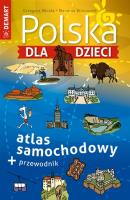 Polska dla dzieci atlas samochodowy. Autor: Grzegorz Micuła, Wieczorek Marzena. SmakLiter.pl Okładka książki Polska dla dzieci atlas samochodowy